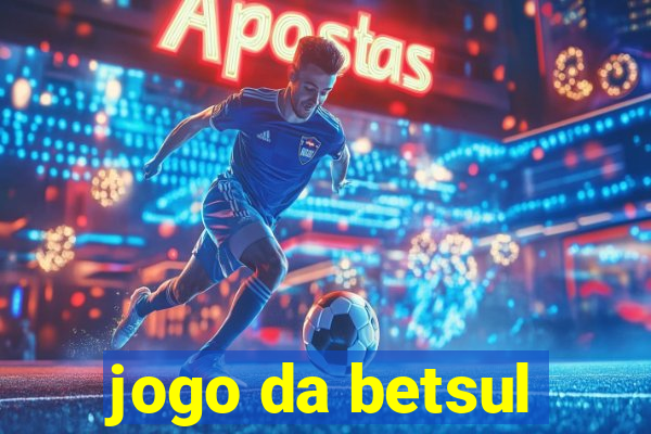 jogo da betsul